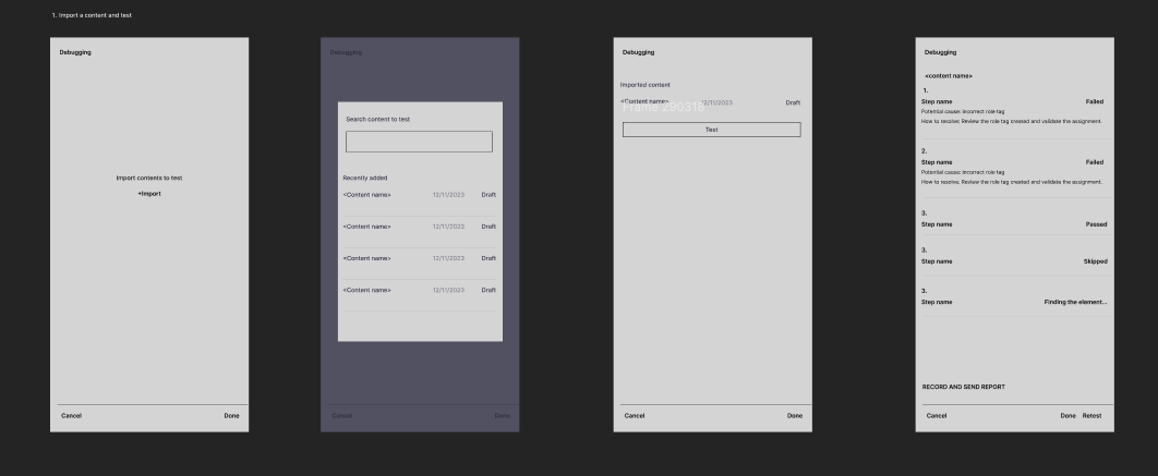 Debugging panel design frames: import & test, search content, imported content, and step-level report.